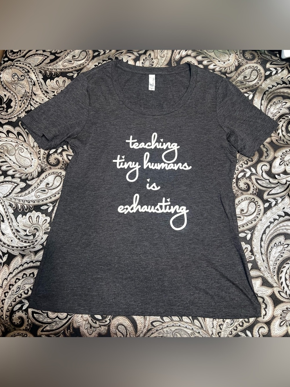 ‘Teaching Tiny Humans Is Exhausting' Women's Teacher T-Shirt - Size M